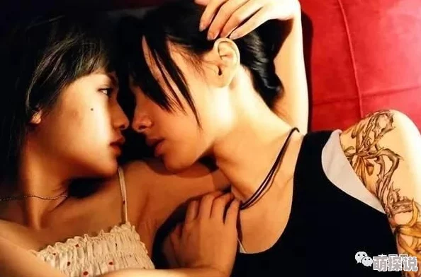 女同性做爰高清，画面精致细腻，情感真挚，让人感受到深刻的爱与理解
